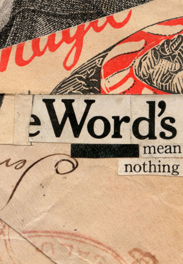 Words Mean Nothing (SOLD) ⬤